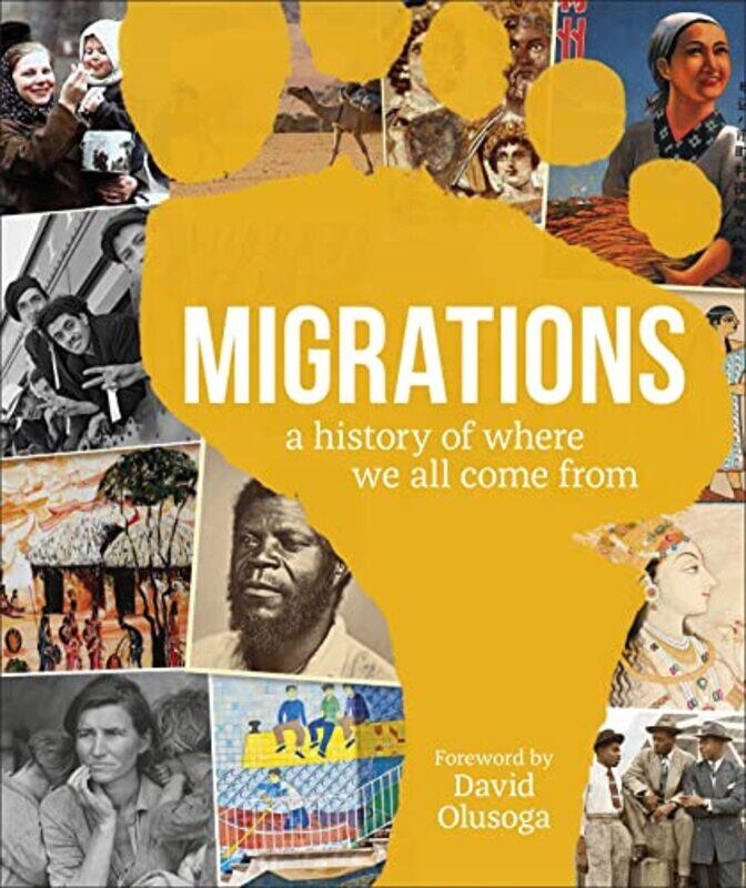 

Migrations: A History of Where We All Came From,Hardcover,by:DK - Olusoga, David