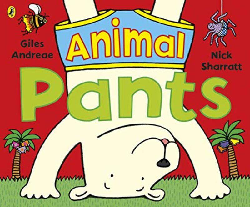 

Animal Pants by Giles AndreaeNick Sharratt-Paperback