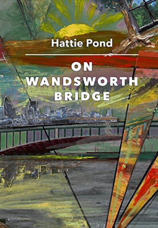 

On Wandsworth Bridge by Hattie PondNum Stubbe-Hardcover