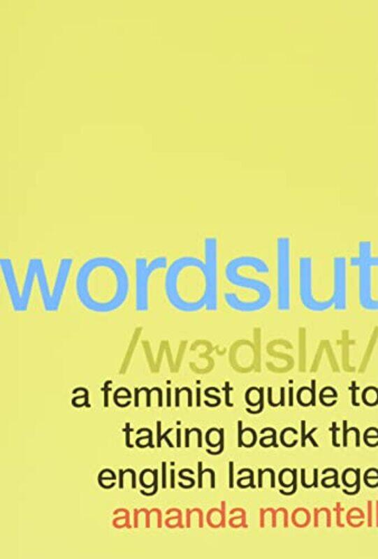 

Wordslut by Amanda Montell-Paperback