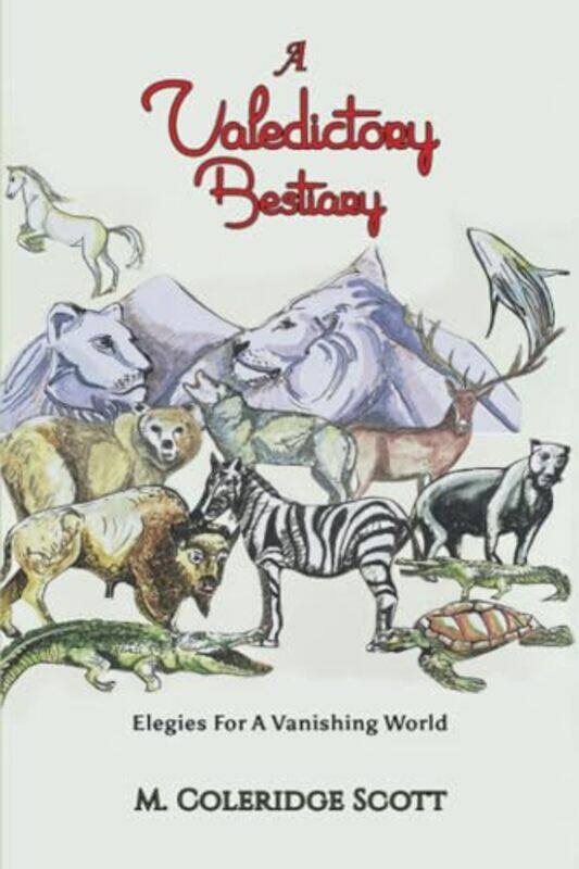 

A Valedictory Bestiary by M Coleridge Scott-Paperback