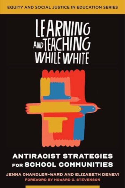 

Learning and Teaching While White by Martha E H Rustad-Paperback