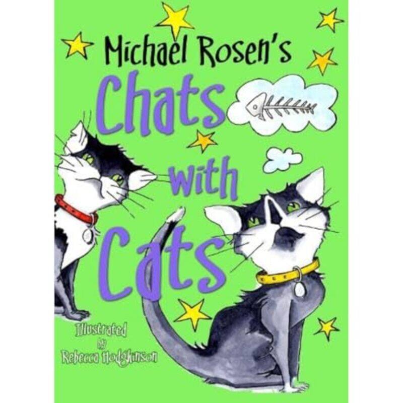 

Michael Rosens Chats with Cats by Michael RosenRebecca Hodgkinson-Paperback