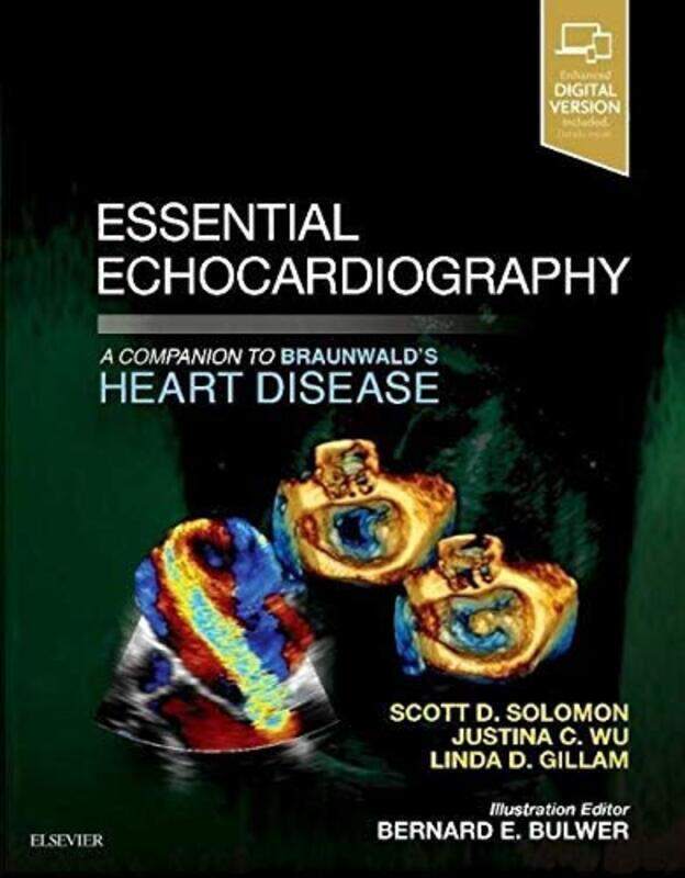 

Essential Echocardiography A Companion To Braunwalds Heart Disease by Solomon, Scott D. (Brigham And Women'S Hospital, Harvard Medical School, Boston,