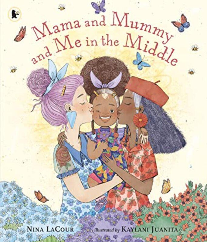 

Mama and Mummy and Me in the Middle by Nina LaCourKaylani Juanita-Paperback