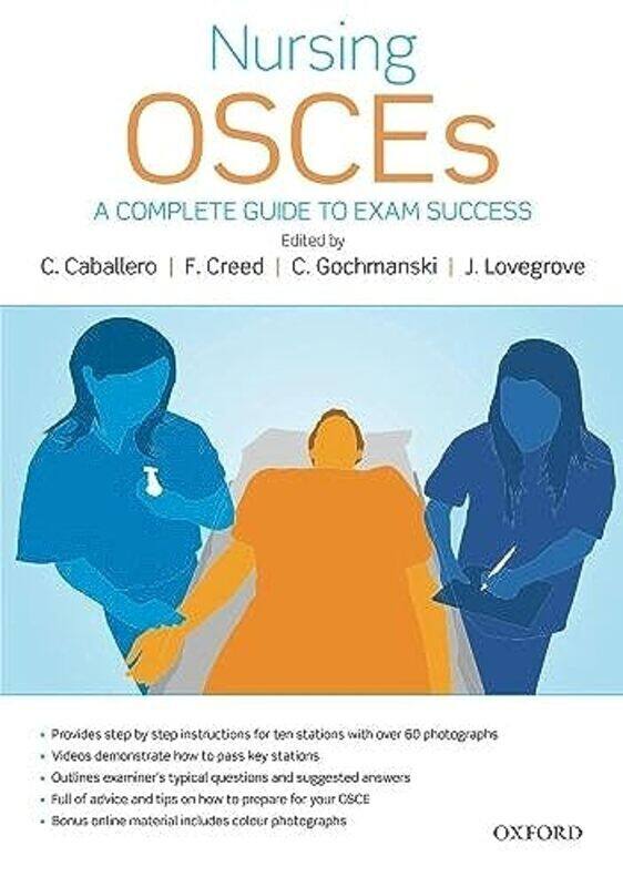 

Nursing Osces A Complete Guide To Exam Success by Caballero, Catherine (University of Brighton, UK) - Creed, Fiona (University of Brighton, UK) - Goch