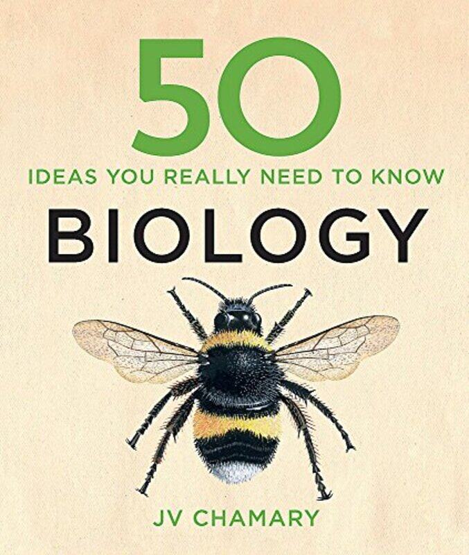 

50 Biology Ideas You Really Need to Know, Hardcover Book, By: J. V. Chamary