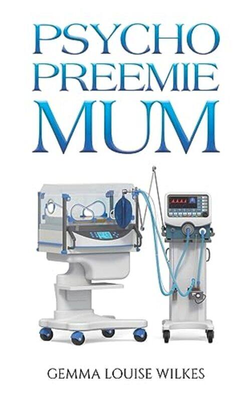 

Psycho Preemie Mum by Frances Marnie-Paperback