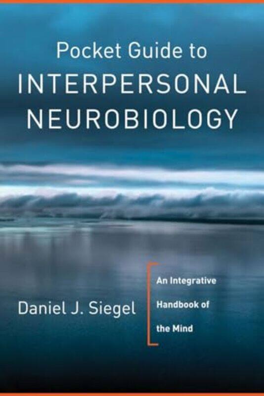 

Pocket Guide to Interpersonal Neurobiology by Daniel J, MD Mindsight Institute Siegel-Paperback