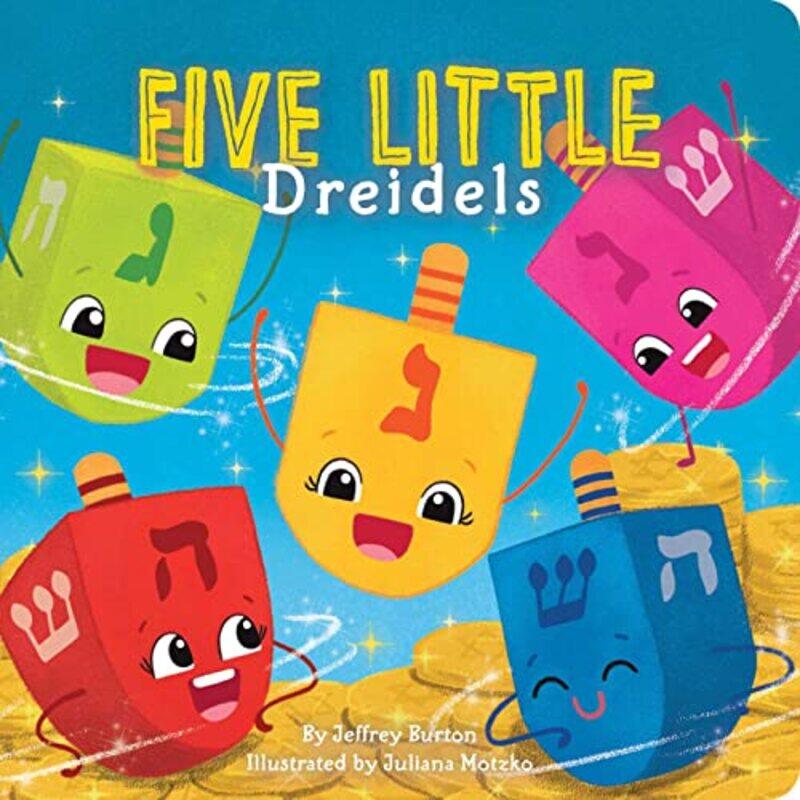 

Five Little Dreidels By Burton Jeffrey - Hardcover