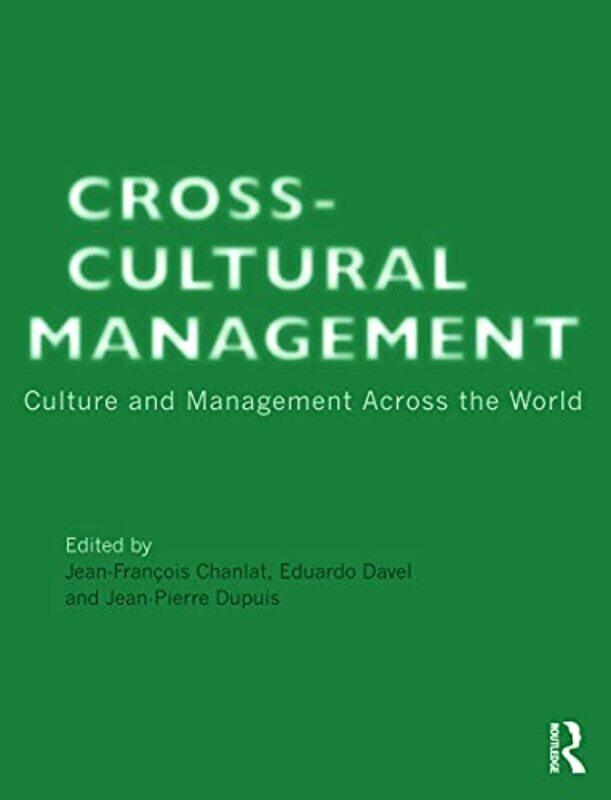 

CrossCultural Management by Jean-Francois ChanlatEduardo DavelJean-Pierre Dupuis-Paperback