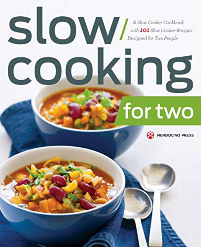 

Slow Cooking For Two, Paperback Book, By: Mendocino Press