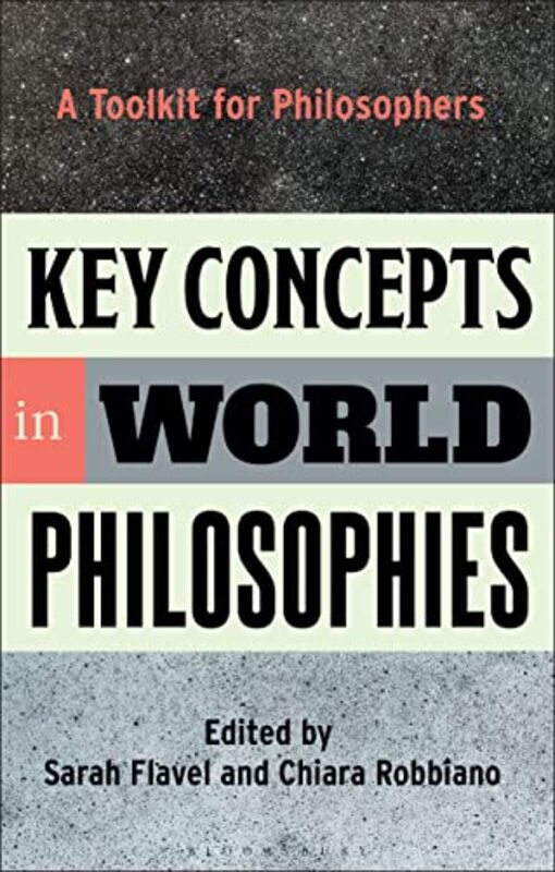 Key Concepts In World Philosophies by Dr Sarah FlavelChiara Robbiano-Paperback