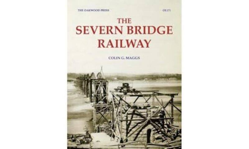 

The Severn Bridge Railway by Colin G Maggs-Paperback