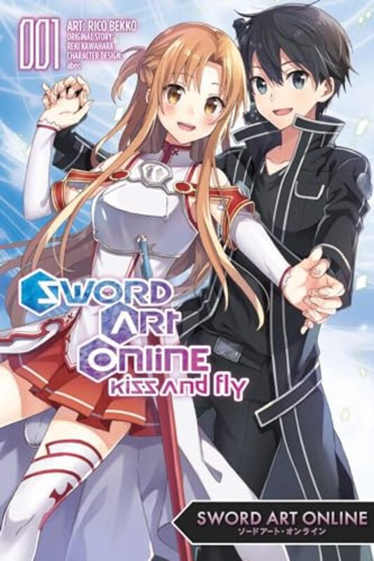 

Sword Art Online Kiss And Fly Vol 1 Manga by Reki KawaharaRico Bekko-Paperback