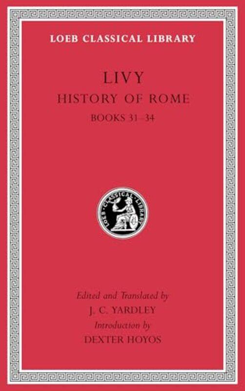 

History Of Rome Volume Ix Books 3134, Hardcover by Livy - Yardley, J. C. - Hoyos, Professor Dexter