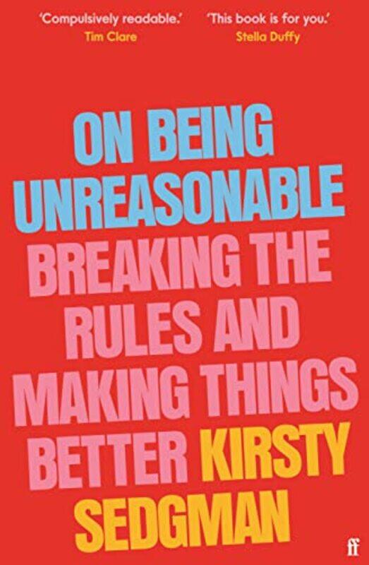

On Being Unreasonable by Kirsty Sedgman-Hardcover