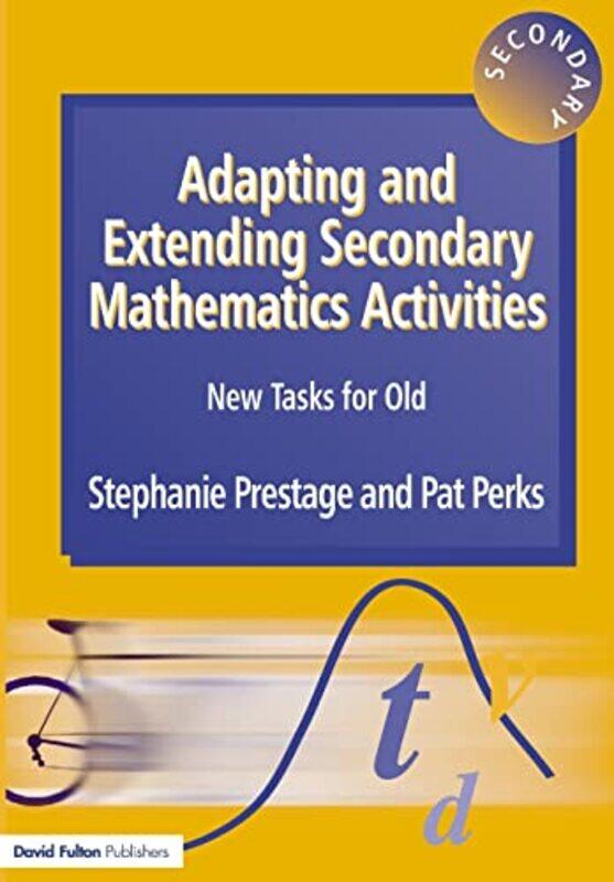 

Adapting and Extending Secondary Mathematics Activities by Dunecan MasseyNick Dept of Clinical Neurosciences Univ of Cambridge Dept of Neurology Adden