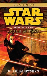 Rule of Two: Star Wars Legends (Darth Bane),Paperback,By:Karpyshyn, Drew