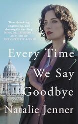 Every Time We Say Goodbye by Natalie Jenner-Hardcover