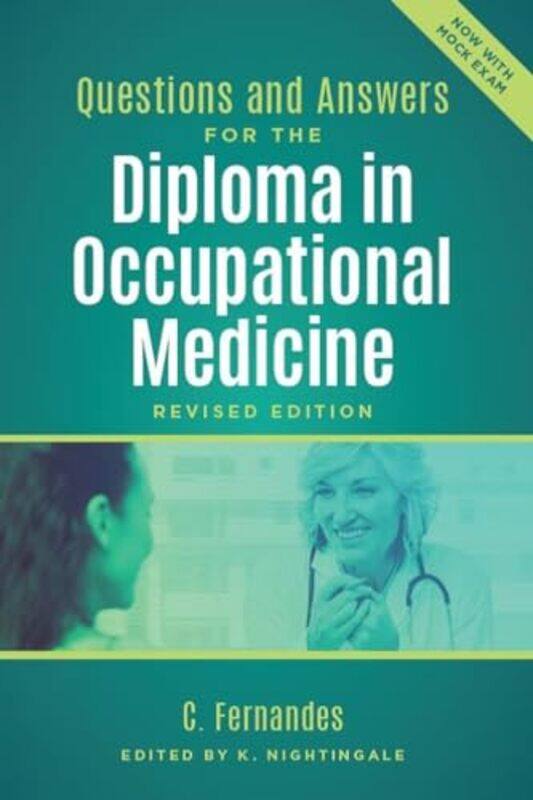 

Questions And Answers For The Diploma In Occupational Medicine, Revised Edition By Fernandes, Clare (Gp Registrar) - Nightingale, Karen (Consultant In