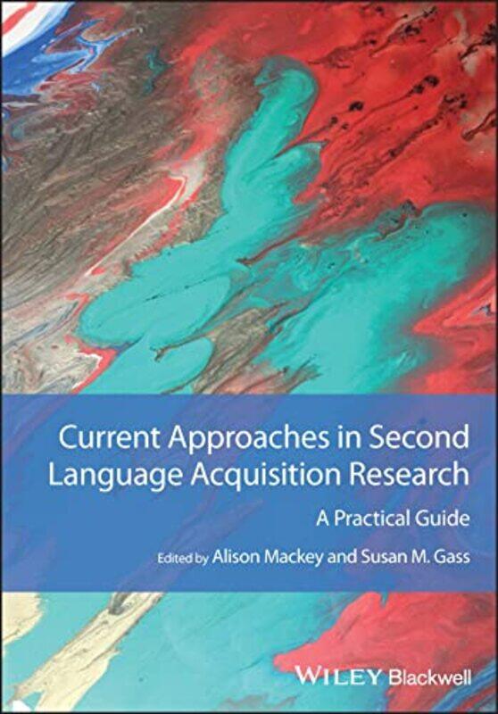 

Current Approaches in Second Language Acquisition Research by Ashok WireTough Cylinders USA Saxena-Paperback