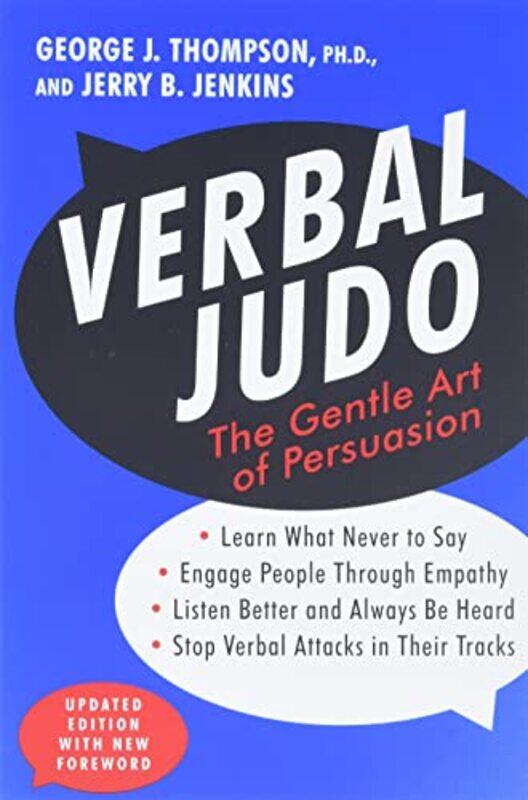 

Verbal Judo: The Gentle Art of Persuasion , Paperback by Thompson, George J., PhD