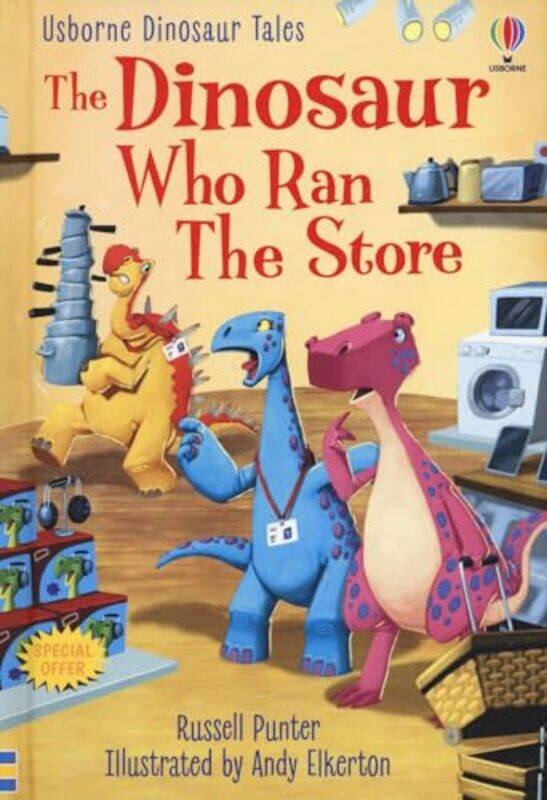 

Dinosaur Tales The Dinosaur Who Ran The Store By Punter, Russell - Punter, Russell - Elkerton, Andy -Hardcover