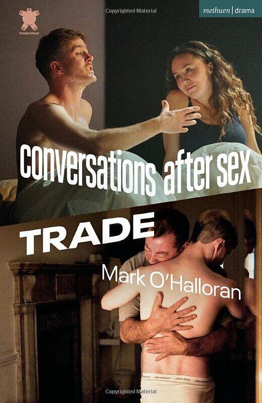 

Conversations After Sex and Trade by Mark OHalloran-Paperback