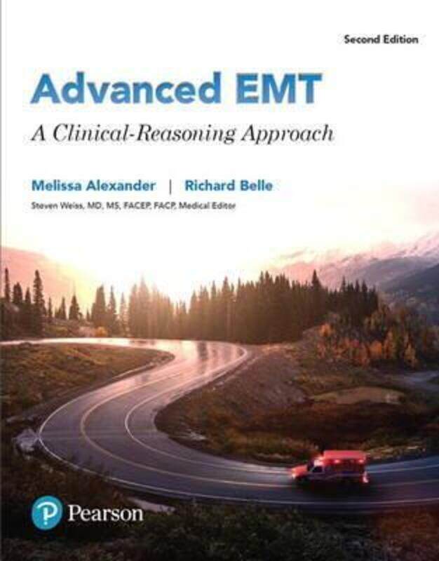 

Advanced EMT: A Clinical Reasoning Approach, Paperback Book, By: Melissa Alexander