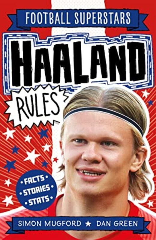 Haaland Rules,Paperback,By:Mugford, Simon - Green, Dan - Football Superstars