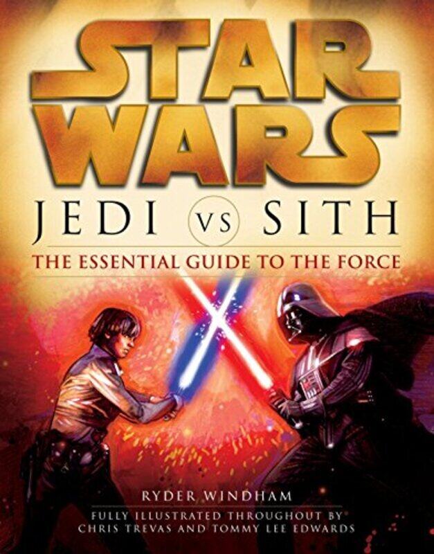 

Jedi Vs. Sith Star Wars The Essential Guide To The Force By Windham, Ryder Paperback