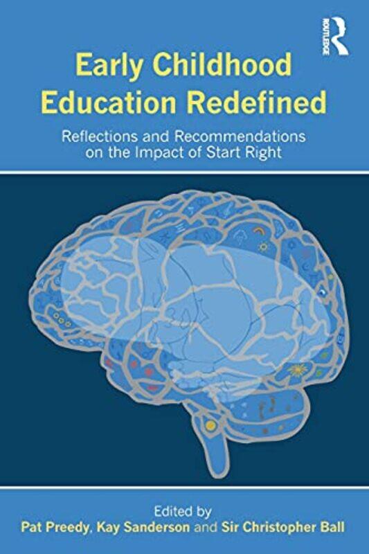 

Early Childhood Education Redefined by Pat Curtin University, Western Australia PreedyKay SandersonSir Christopher Ball-Paperback