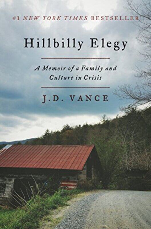 

Hillbilly Elegy A Memoir Of A Family And Culture In Crisis By Vance, J D Hardcover