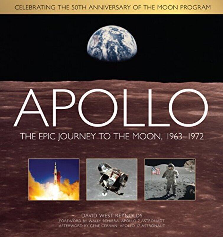 

Apollo: The Epic Journey to the Moon, 1963 - 1972, Hardcover Book, By: David West Reynolds