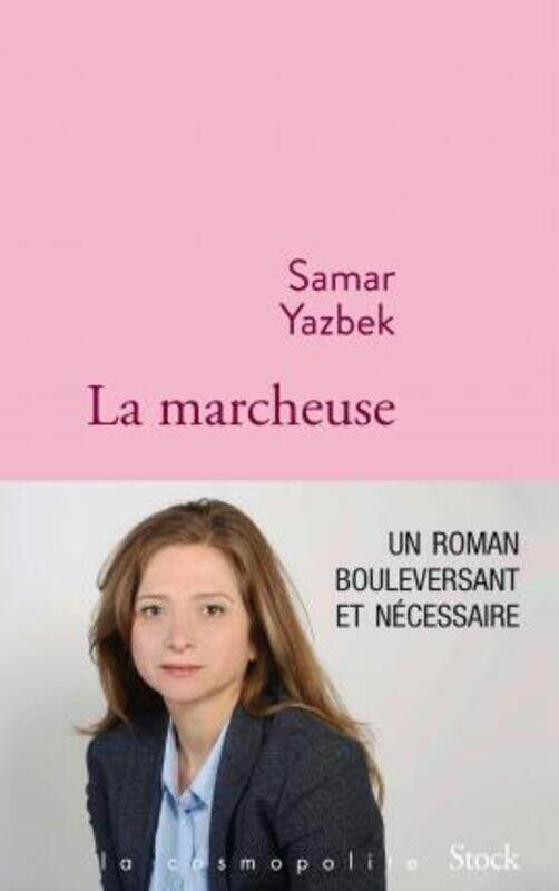 

La marcheuse.paperback,By :Samar Yazbek