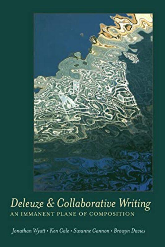 

Deleuze and Collaborative Writing by Michael Columbia University Schudson-Paperback