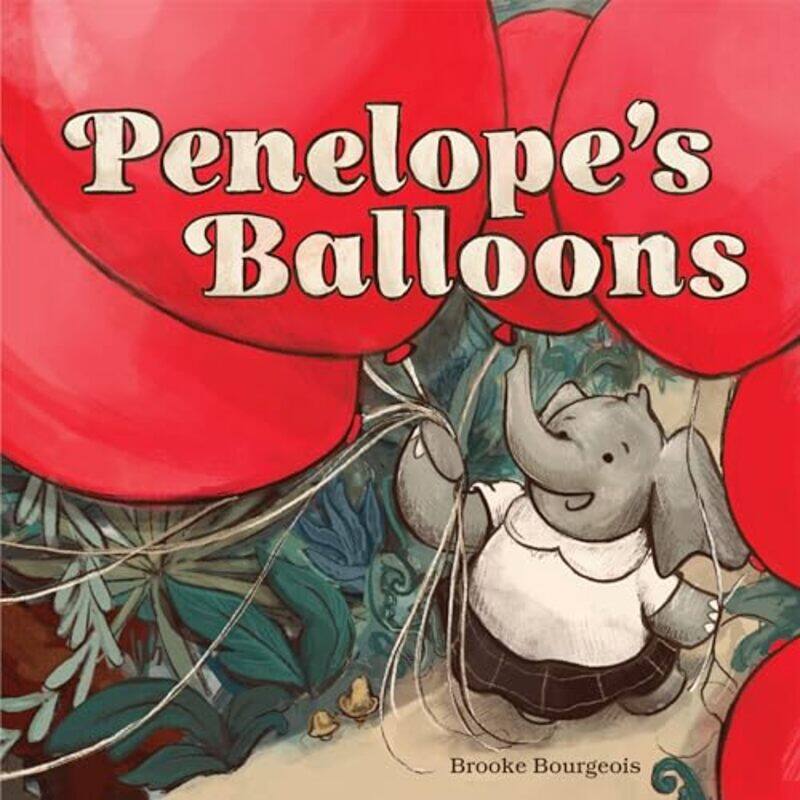 

Penelopes Balloons by Brooke Bourgeois-Paperback