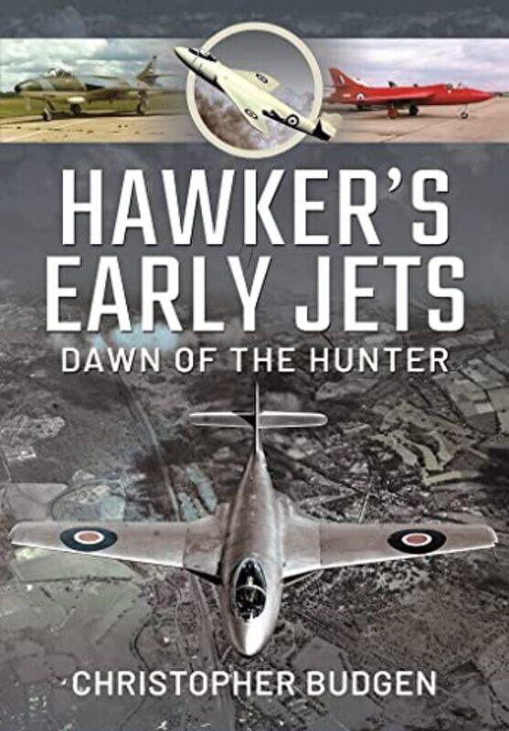 

Hawkers Early Jets by Budgen, Christopher-Hardcover