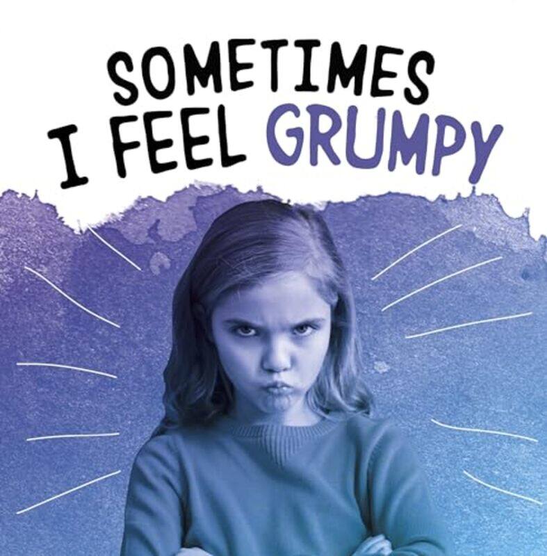 

Sometimes I Feel Grumpy by Jaclyn Jaycox-Paperback