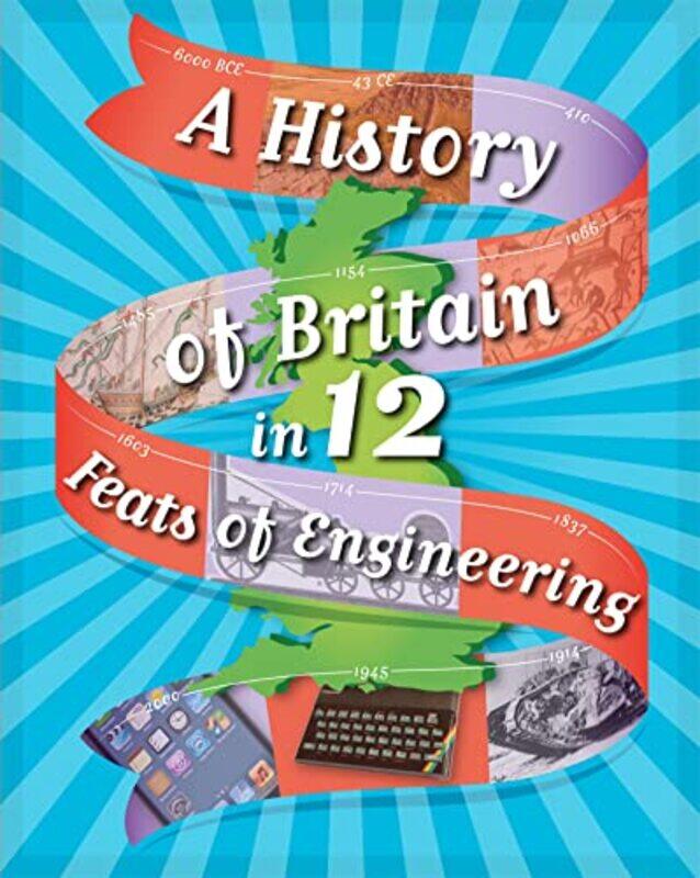 

A History of Britain in 12 Feats of Engineering by Paul Rockett-Paperback