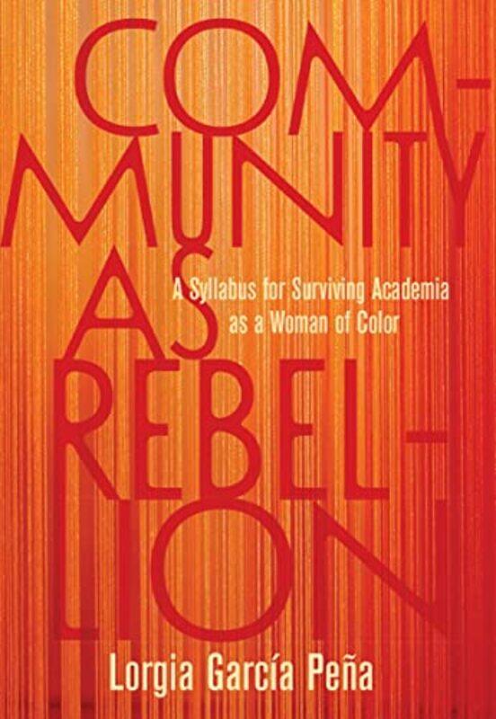 

Community As Rebellion by Lorgia Garca Pea-Hardcover