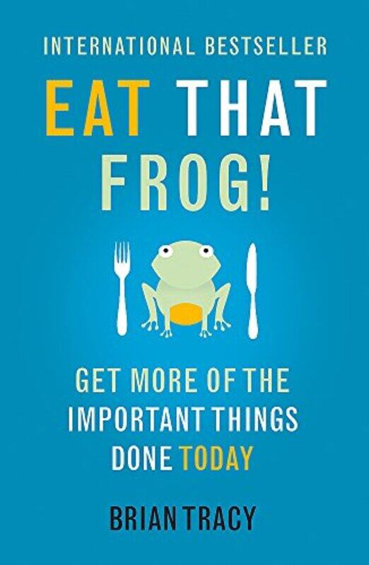 

Eat That Frog!: Get More of the Important Things Done - Today!,Paperback,By:Brian Tracy