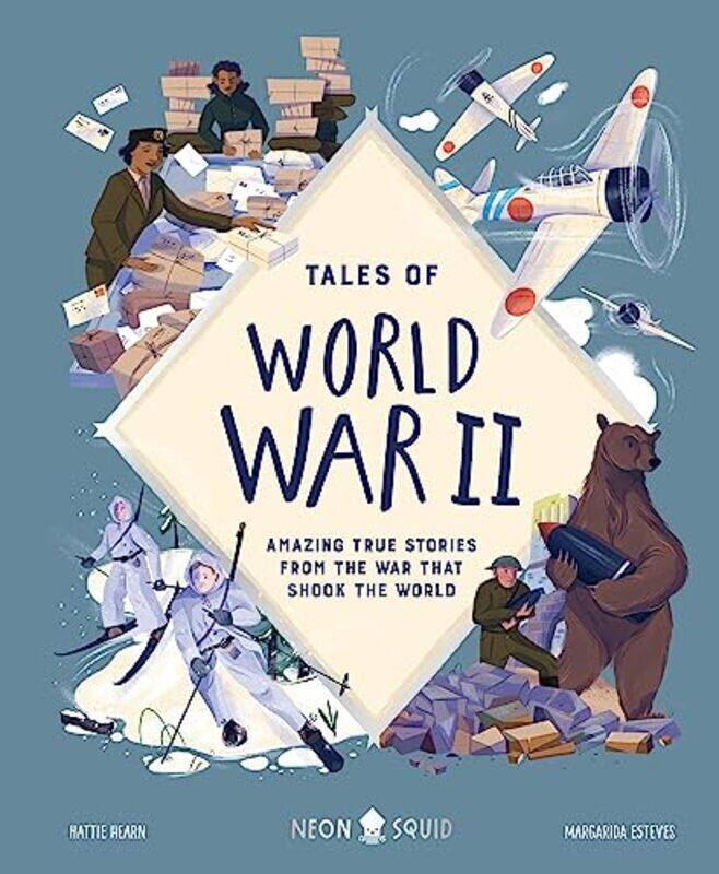 

Tales of World War II by Hattie HearnNeon SquidMargarida Esteves-Hardcover