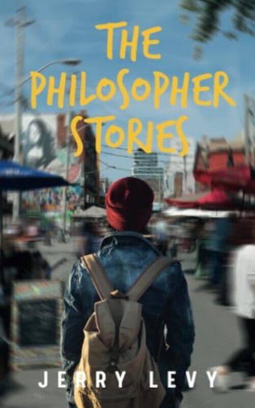

The Philosopher Stories by Jerry Levy-Paperback