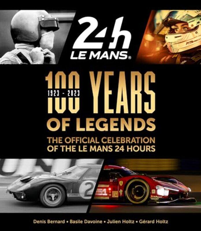 

100 Years of Legends by Denis BernardBasil DavoineJulien HoltzGerard Holtz-Hardcover