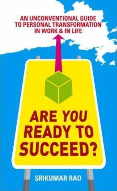 

Are You Ready to Succeed: An Unconventional Guide to Personal Transformation in Work and in Life.paperback,By :Srikumar Rao