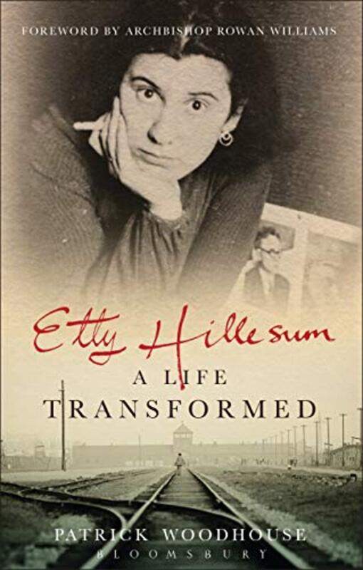 

Etty Hillesum A Life Transformed by The Revd Canon Patrick Woodhouse-Paperback