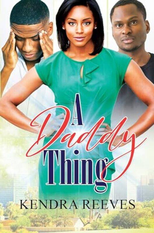 

A Daddy Thing by Kendra Reeves-Paperback