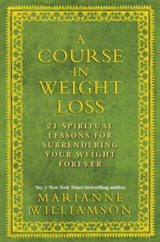 

A Course in Weight Loss by Marianne Williamson-Paperback